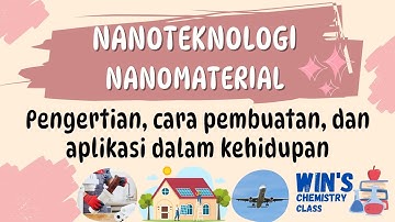NANOTEKNOLOGI DAN NANOMATERIAL ( PENGERTIAN, CARA PEMBUATAN, DAN APLIKASI DALAM KEHIDUPAN ) 