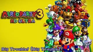 Mario Party 3: Big Trouble! (Big Trouble) HD