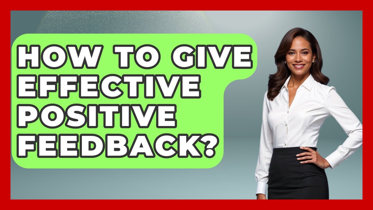 How To Give Effective Positive Feedback? - The Time Management Pro