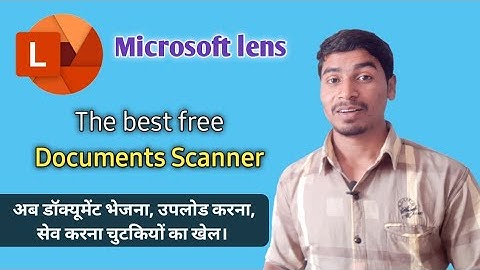 best free document scanner app,  Microsoft lens for mobile. Microsoft lens document scan kaise karen