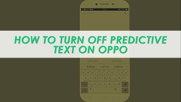 How to Turn off Predictive Text on OPPO