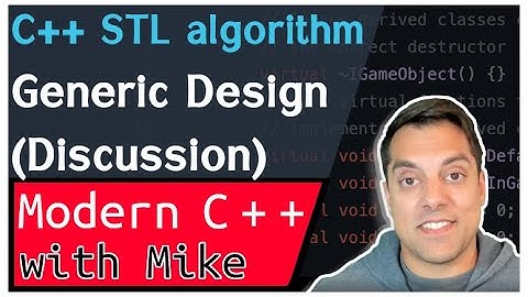 C++ STL algorithm - generic design and advice on using member functions | Modern Cpp Series Ep. 142