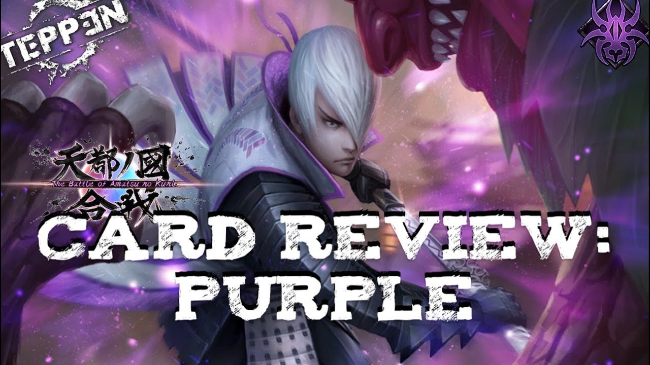The Battle of Amatsu Card Review: Purple|Teppen