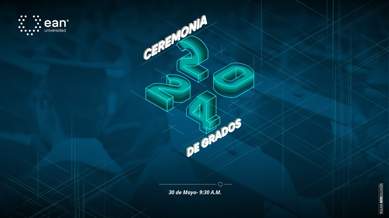 🎓 Ceremonia de Grados 2024 I 📃 - 30 de mayo - 9:30 am 👩‍🎓👨‍🎓 - YouTube