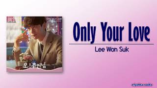 Lee Won Suk (이원석) of Daybreak – Only Your Love [Oh My Ladylord OST Part 3] [Rom|Eng Lyric]