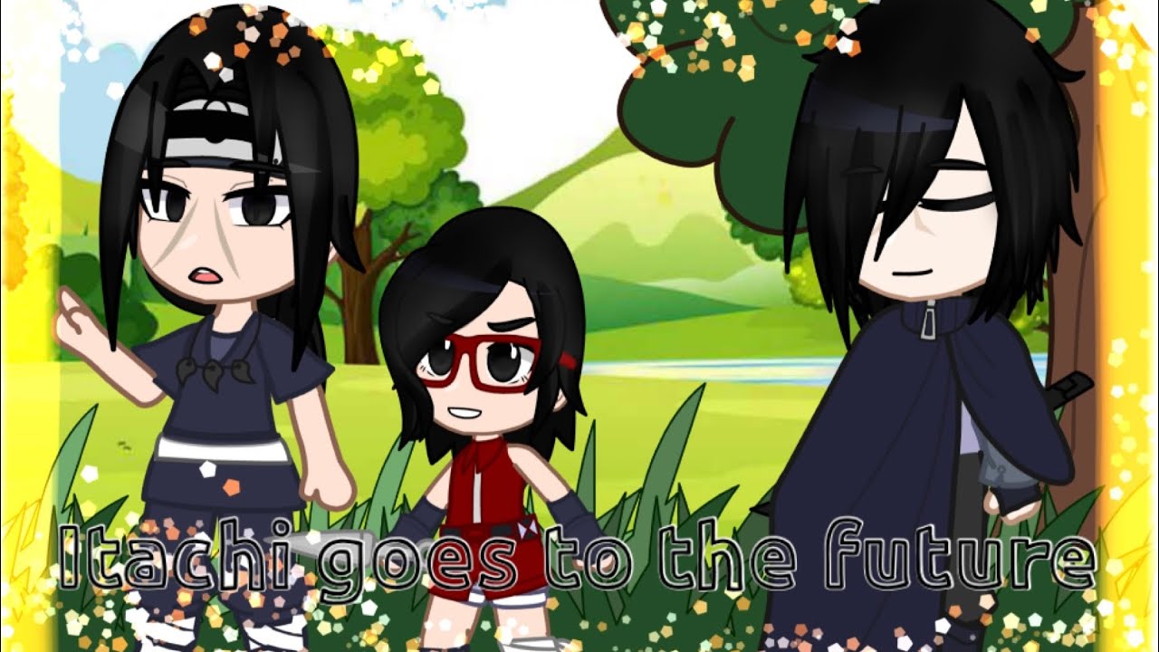 Itachi goes to the future || (Boruto timeline) || Final || Gacha Club ||