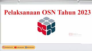 INFO PELAKSANAAN OSN 2023 (SD - SM - SMA) ONLINE/ OFFLINE??
