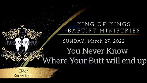 Elder Renee Bell-You never Know where your butt wi...
