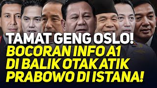 Download Lagu XKLUSIF! TAMAT GENG OSLO! BOCORAN INFO A1 DI BALIK OTAK ATIK PRABOWO DI ISTANA! MP3 Download Lagu XKLUSIF! TAMAT GENG OSLO! BOCORAN INFO A1 DI BALIK OTAK ATIK PRABOWO DI ISTANA! MP3