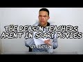 The Reason Teachers Aren't In Scary Movies (IT Edition)