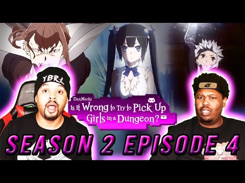 Is it wrong to pick up girls in the dungeon? DanMachi Reaction!! Season 2 Episode 4