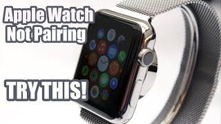 Apple Watch Not Pairing(FIX)