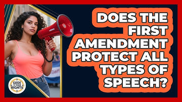 Does The First Amendment Protect All Types Of Speech? - Guide To Your Rights