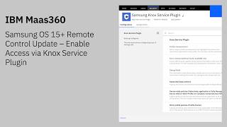 IBM Maas360: Samsung OS 15+ Remote Control Update–Enable Access via Knox Service Plugin screenshot 5