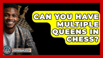 Can You Have Multiple Queens In Chess? - The Board Game Xpert