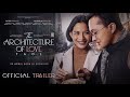 The architecture of love   official trailer 4k