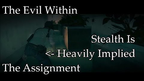 The Evil Within: The Assignment Walkthrough [Part 3] Stealth Is Heavily Implied