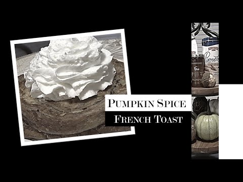 Come fare Pumpkin Spice French Toast