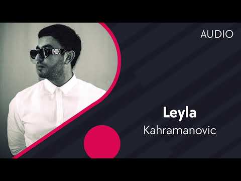 Kahramanovic - Leyla