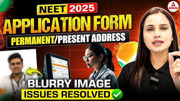 Permanent/Present Address, Blurry image Related Issues Resolved | NTA Latest Update |  NEET 2025
