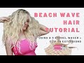 Beach Wave Hair Tutorial + Clip-in Extensions [BEST WAY TO USE A 3 BARREL WAVER]