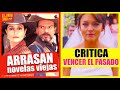 CRITICA "VENCER EL PASADO" -  TLNOVELAS VIEJAS ARRASAN