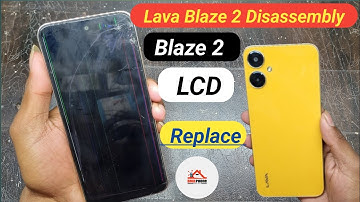 Lava Blaze 2 Disassembly || Lava Blaze Pro 5GTeardown / Lava Blaze 2 Display Change