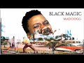 Black Magic Prod Mad Dogg Blessed Magic Africa Hiphop mp3