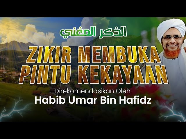 Zikir Membuka Pintu Kekayaan Ala Habib Umar bin Hafidz class=