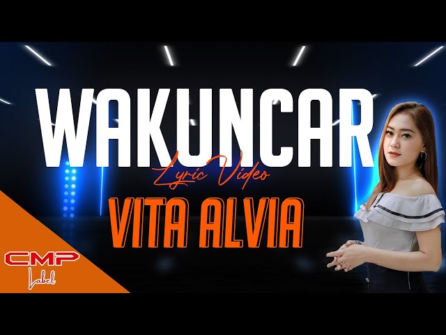 (LYRICS VIDEO) Vita Alvia - Wakuncar class=