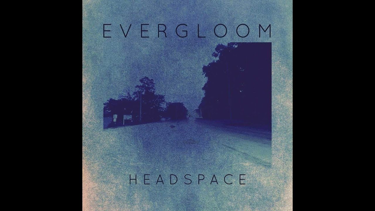 Evergloom - Headspace (Lyric Video)