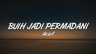 Arief - Buih Jadi Permadani (Lirik)