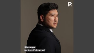 Bilmaysan - Mashhur Muhammad