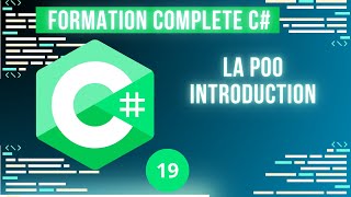 Formation complète sur le langage C# - Partie 19 : Introduction à la POO