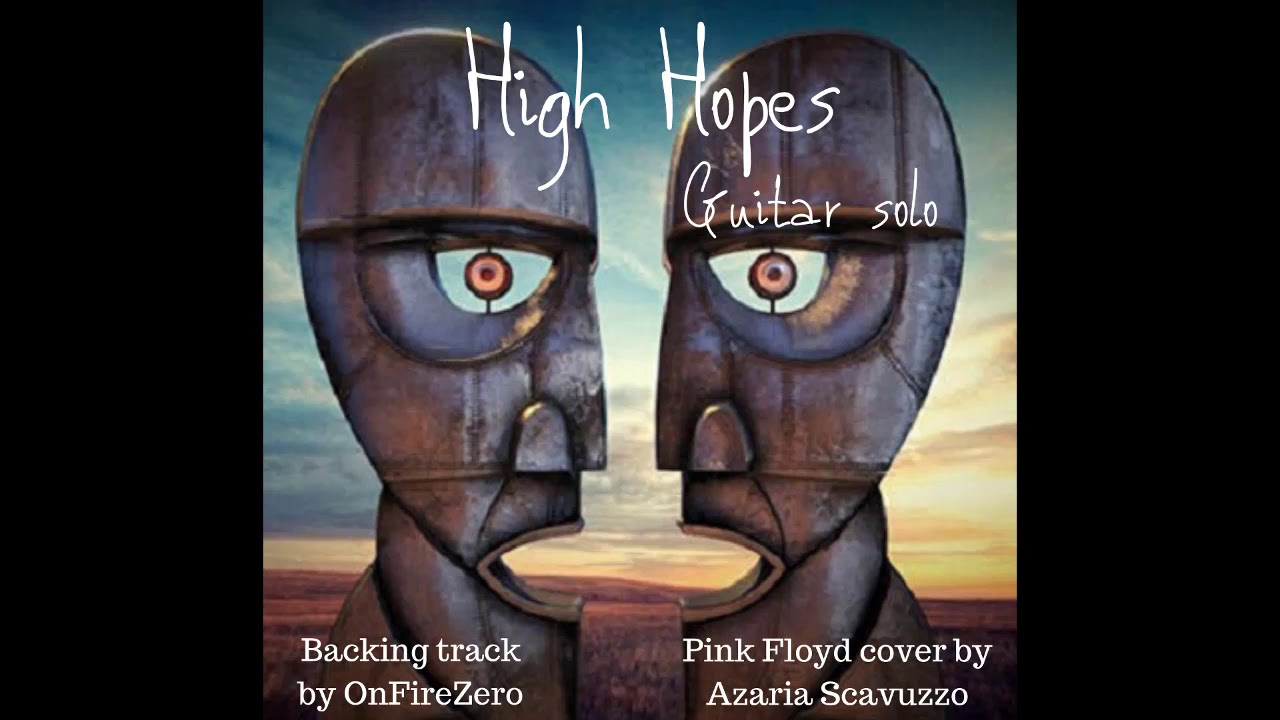 "High Hopes" Guitar Solo (Pink Floyd Cover) - [Azaria Scavuzzo; Backing Track By OnZeroFire]