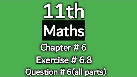 1st year math chapter # 6 exercise 6.8 question 6 (all parts) urdu /hindi