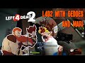 Left 4 Dead 2 with Geddes and Mari