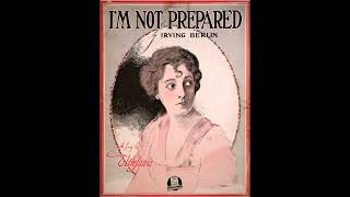 I'm Not Prepared (1916)