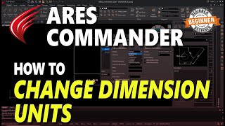 Ares Commander How To Change Dimension Units