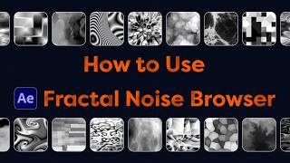Fractal Noise Browser for After Effects Tutorial v1.2 screenshot 3