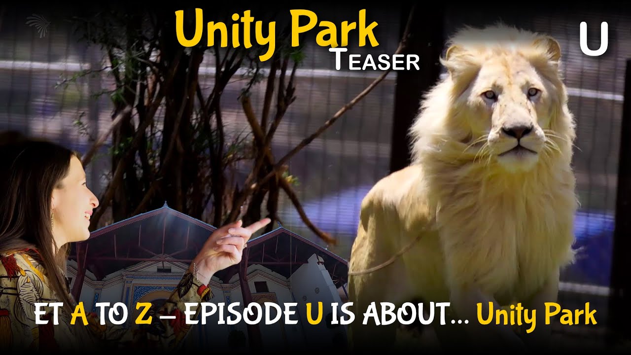 ET A to Z - Episode U is about… UNITY PARK - Teaser @ArtsTvWorld