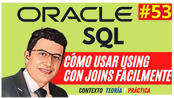 Une con la claúsula USING tús JOIN en SQL Oracle Español Versiones 12c, 19c, 20c 21c
