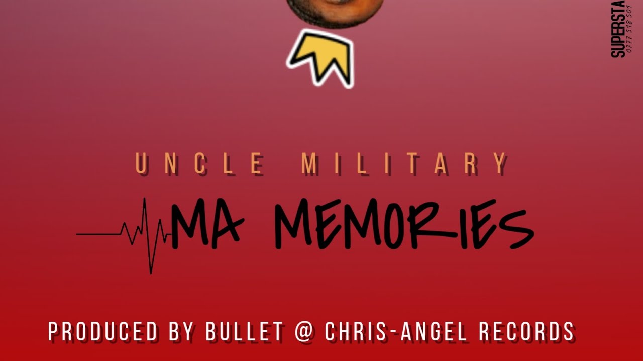 Uncle military - Ma memories (official audio)  heartbreak song real story.  Pro by bullet..