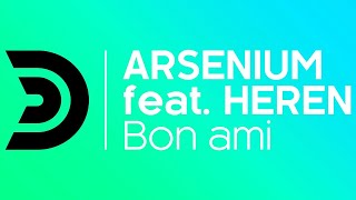 Arsenium Feat. Heren - Bon Ami (Nicola Fasano & Dual Beat Tribal Mix) [Official]