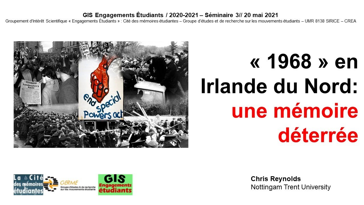 Seminaire Du Gis Engagements Etudiants 1968 En Irlande Du Nord Chris Reynolds Youtube