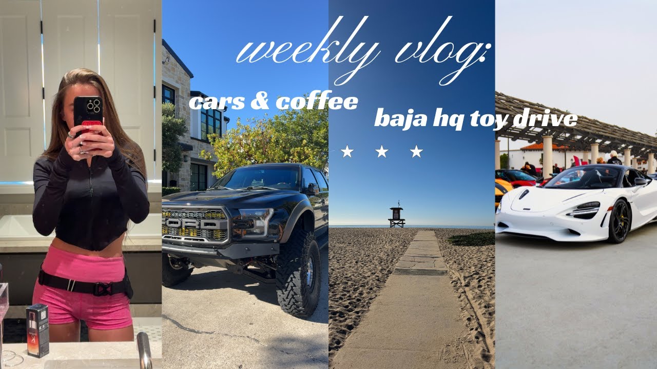 weekly vlog: cars & coffee,  baja hq toy drive and cooking dinner