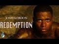 REDEMPTION : Josh Gordon [HD]- Eric Thomas , Les Brown ,