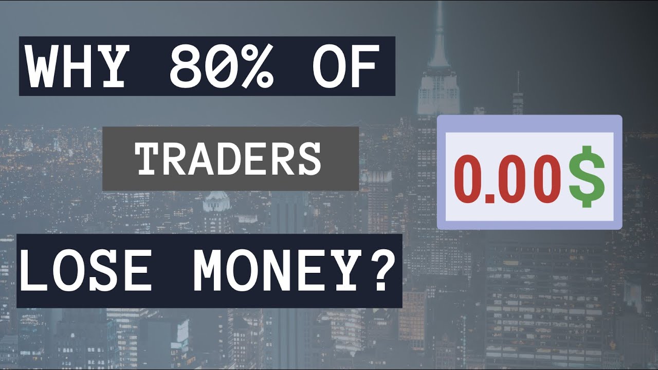 Why 80 of traders lose money? (explain by example) YouTube