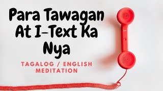 Para Tawagan o I-Text Ka Nya - Tagalog Meditation (Guided) - PAMPAKONTAK