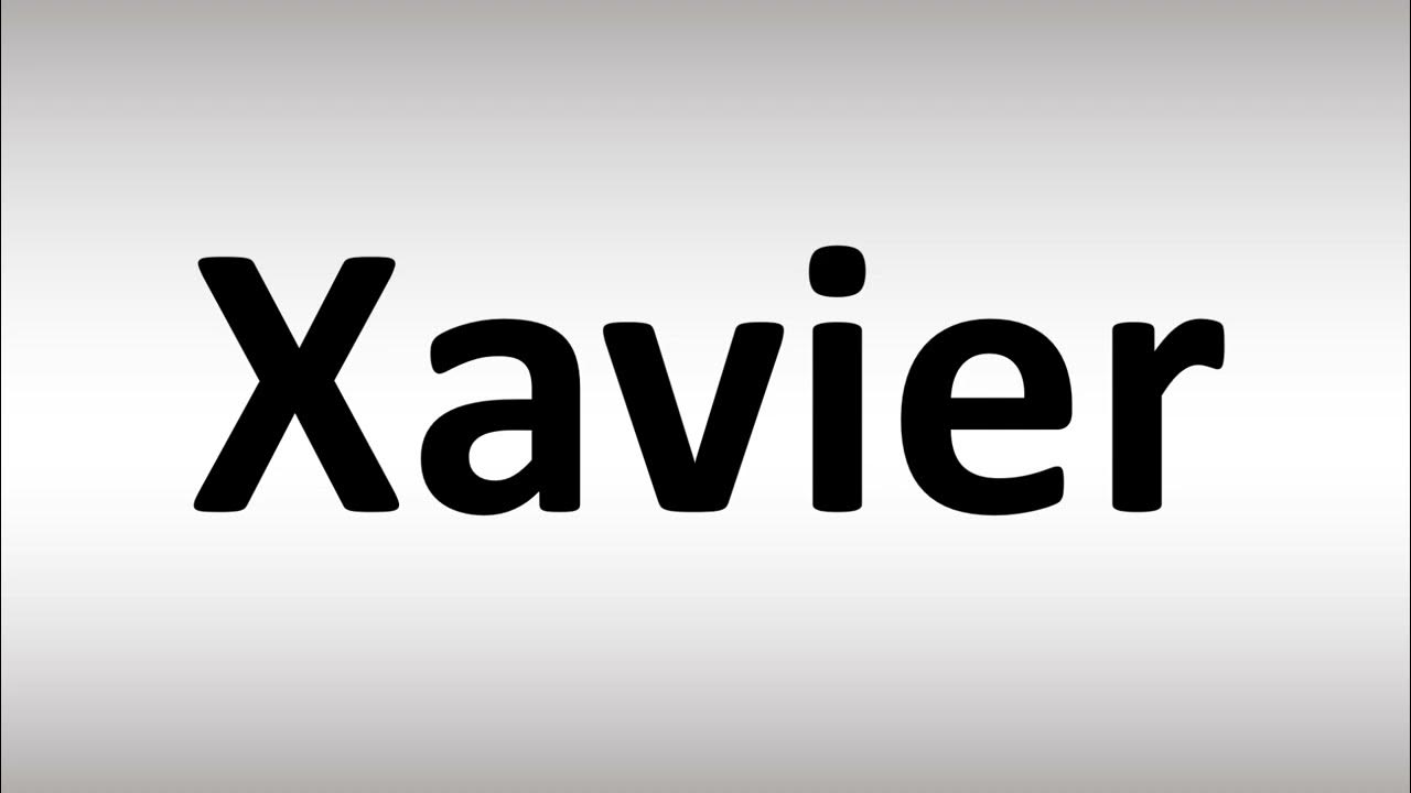 How to Pronounce Xavier YouTube
